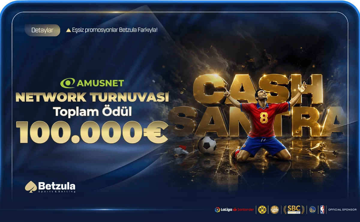 100.000€ ÖDÜLLÜ AMUSNET NETWORK TURNUVASI